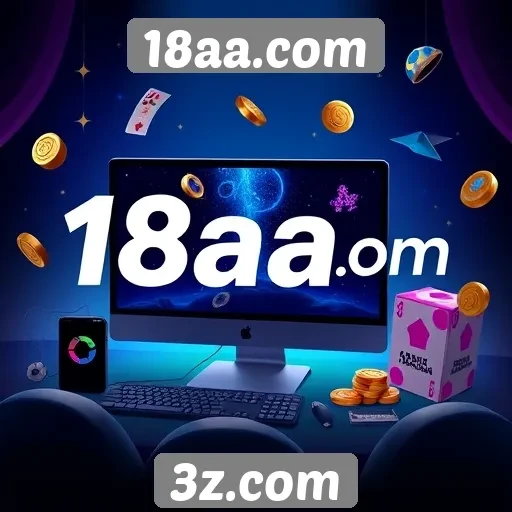 Como 18aa.com se destaca no mercado de jogos online